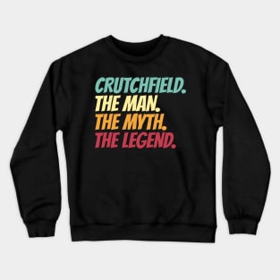 Crutchfield The Man The Myth The Legend Crewneck Sweatshirt